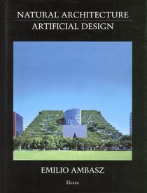 Emilio Ambasz: Natural Architecture and Artificial Design