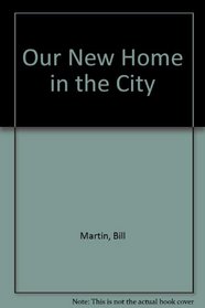 Our New Home in the City
