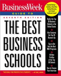 Businessweek Guide to the Best Business Schools (Business Week Guide to the Best Business Schools, 7th ed)