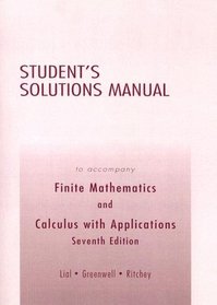 Students Solutions Manual to Accompany Finite Mathematics and Calculus with Applications: Seventh Edition