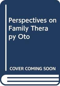 Perspectives on Family Therapy Oto