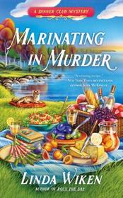 Marinating in Murder (Dinner Club, Bk 3)