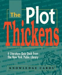 The Plot Thickens: A Literature Knowledge Cards Quiz Deck form The New York Public Library