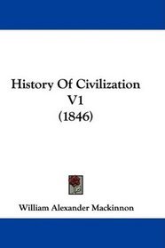 History Of Civilization V1 (1846)