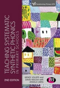 Teaching Systematic Synthetic Phonics in Primary Schools (Transforming Primary QTS Series)