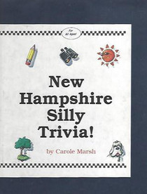 New Hampshire Silly Trivia! (Carole Marsh New Hampshire Books)