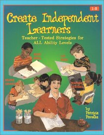 Create Independent Learners: Teacher-Tested Strategies for All Ability  Levels