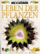 Sehen, Staunen, Wissen: Leben der Pflanzen. Bltter, Blten, Bestubung. ( Ab 10 J.).