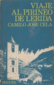Viaje al Pirineo de Lerida (Libros de bolsillo Noguer ; 20) (Spanish Edition)