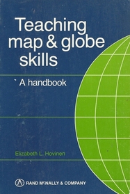 Teaching Map and Globe Skills: a Handbook