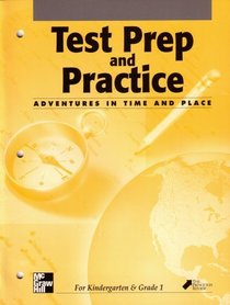 Test Prep and Practice: Adventures in Time and Place for Kindergarten & Grade 1: Mcgraw Hill Social Studies: Standardized Test Readiness (0021488347, 9780021488346)