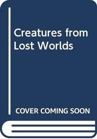 Creatures from Lost Worlds (The Eerie series)