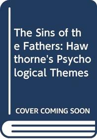 The Sins of the Fathers: Hawthorne's Psychological Themes