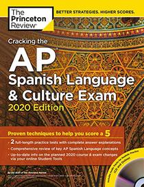Cracking the AP Spanish Language & Culture Exam with Audio CD, 2020 Edition: Practice Tests & Proven Techniques to Help You Score a 5 (College Test Preparation)