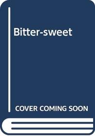 Bitter-sweet