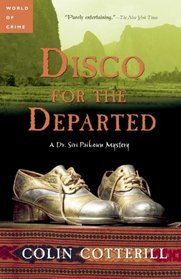 Disco for the Departed (Dr. Siri Paiboun, Bk 3)
