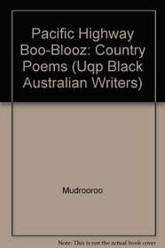 Pacific Highway Boo-Blooz: Country Poems (Uqp Black Australian Writers)