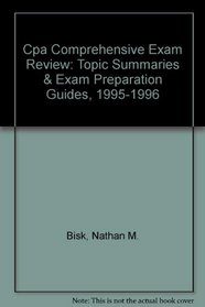 Cpa Comprehensive Exam Review: Topic Summaries & Exam Preparation Guides, 1995-1996