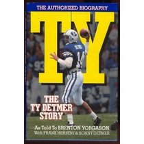 Ty: The Ty Detmer Story