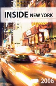 Inside New York  2006: The Ultimate Guidebook (Inside New York) (Inside New York)