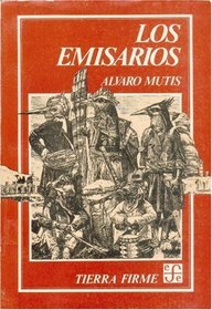 Los emisarios (Coleccion Tierra firme) (Spanish Edition)