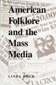 American Folklore and the Mass Media (Folklore Today)