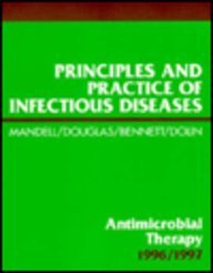 Principles and Practice of Infections Diseases: Antimicrobial Therapy 1996/97