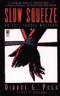 Slow Squeeze  (Iris Thorne Mysteries)