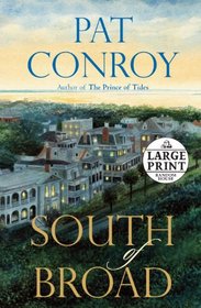South of Broad (Random House Large Print (Cloth/Paper))