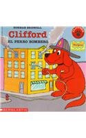 Clifford, el perro bombero (Clifford, el gran perro colorado)  (Spanish Edition)