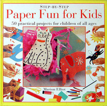 Paper Fun for Kids (Step-By-Step)