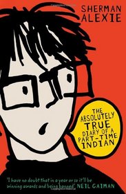 The Absolutely True Diary of a Part-Time Indian