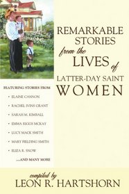 Remarkable Stories from the Lives of Latter-day Saint Women