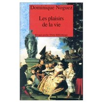 Les plaisirs de la vie (French Edition)