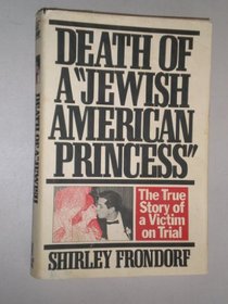 Death of a 'Jewish American Princess': The True Story of a Victim on Trial