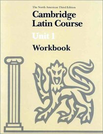 Cambridge Latin Course Unit 1 Workbook North American edition (North American Cambridge Latin Course)