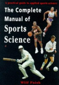 The Complete Manual of Sports Science: A Practical Guide to Applied Sports Science