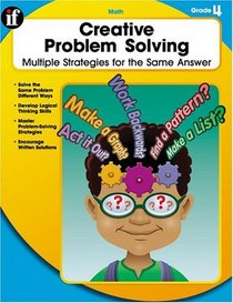 Creative Problem Solving, Grade 4: Multiple Solutions for the Same Answer