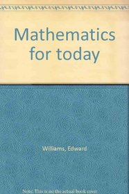 Mathematics for today