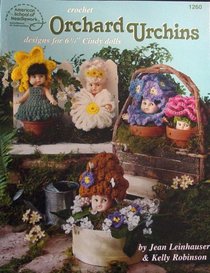Crochet Orchard Urchins: Designs for 6 3/4