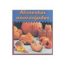 Alimentos Anaranjados/ Orange Foods (Heinemann Lee Y Aprende/Heinemann Read and Learn (Spanish)) (Spanish Edition)