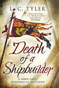 Death of a Shipbuilder (John Grey, Bk 6)