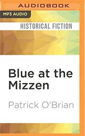 Blue at the Mizzen (Aubrey/Maturin)