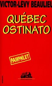 Quebec ostinato: Pamphlet (Alternative) (French Edition)