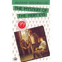 Alfred Hitchcock and the Three Investigators in the Mystery of the Fiery Eye (The Three Investigators)