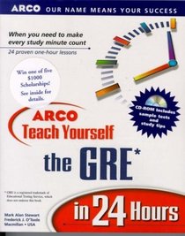 ARCO Teach Yourself the GRE in 24 Hours, w/ CD-ROM