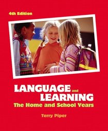 Language and Learning: The Home and School Years (4th Edition)