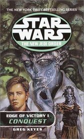 Edge of Victory I: Conquest (Star Wars: The New Jedi Order, Bk 7)