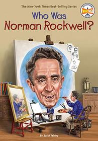 Who Was Norman Rockwell? (Who Was...?)