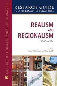 Realism and Regionalism, 1865-1914 (Research Guide to American Literature)